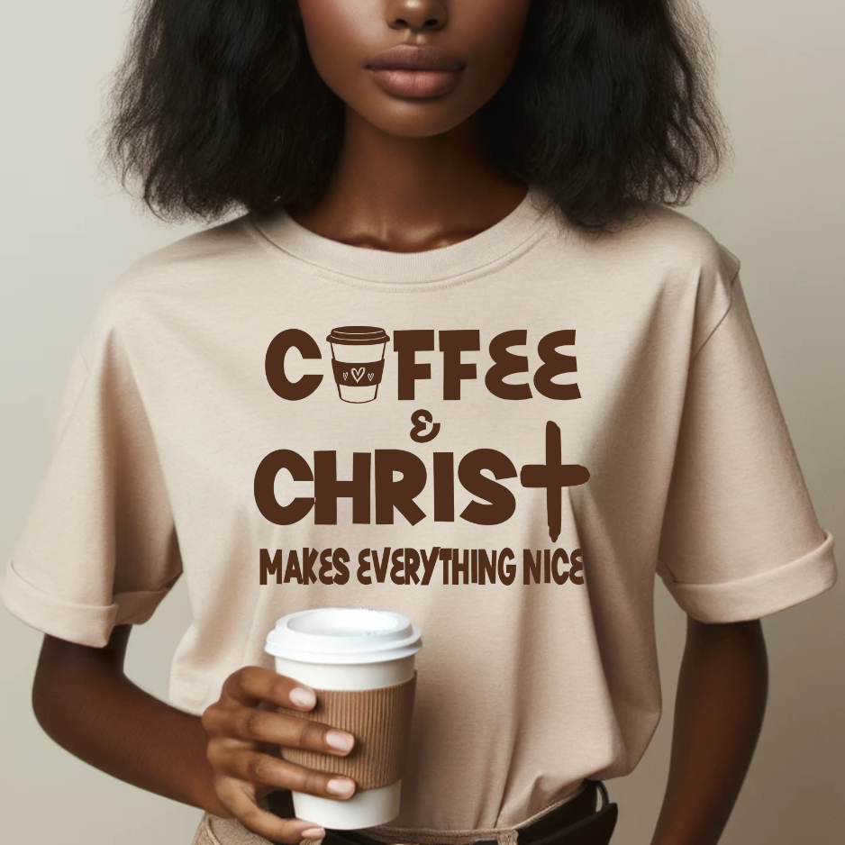 Coffee & Christ Makes Everything Nice T-shirt