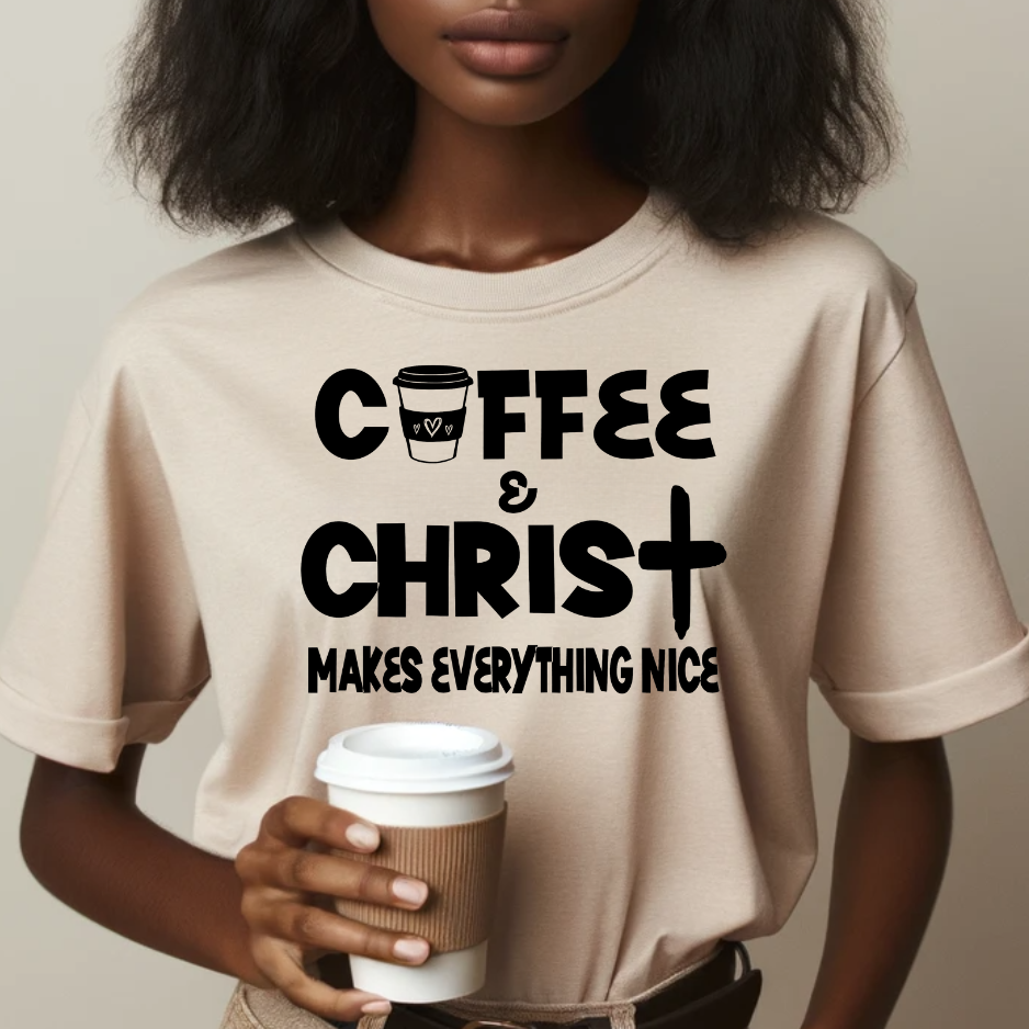 Coffee & Christ Makes Everything Nice T-shirt