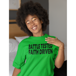 Battle Tested Faith Driven