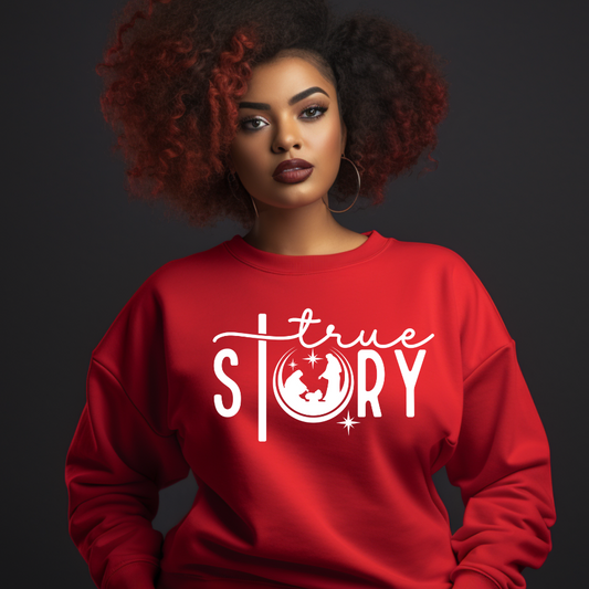 True Story Christmas Sweatshirt