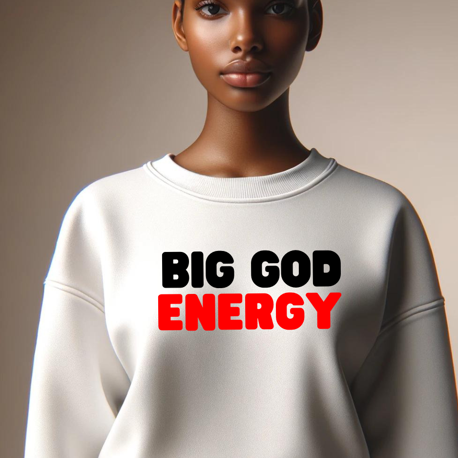 Big God Energy Sweatshirt